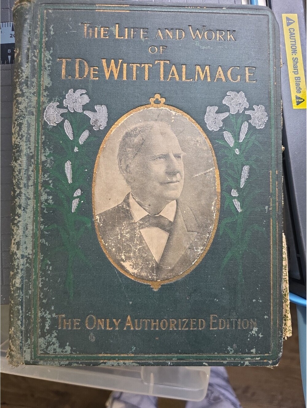 The Life and Work of T. De Witt Talmage - The Only Authorized Edition, 1907